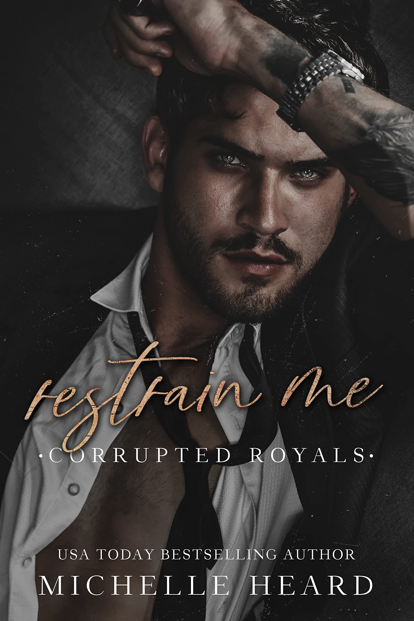 Restrain Me (Corrupted Royals)