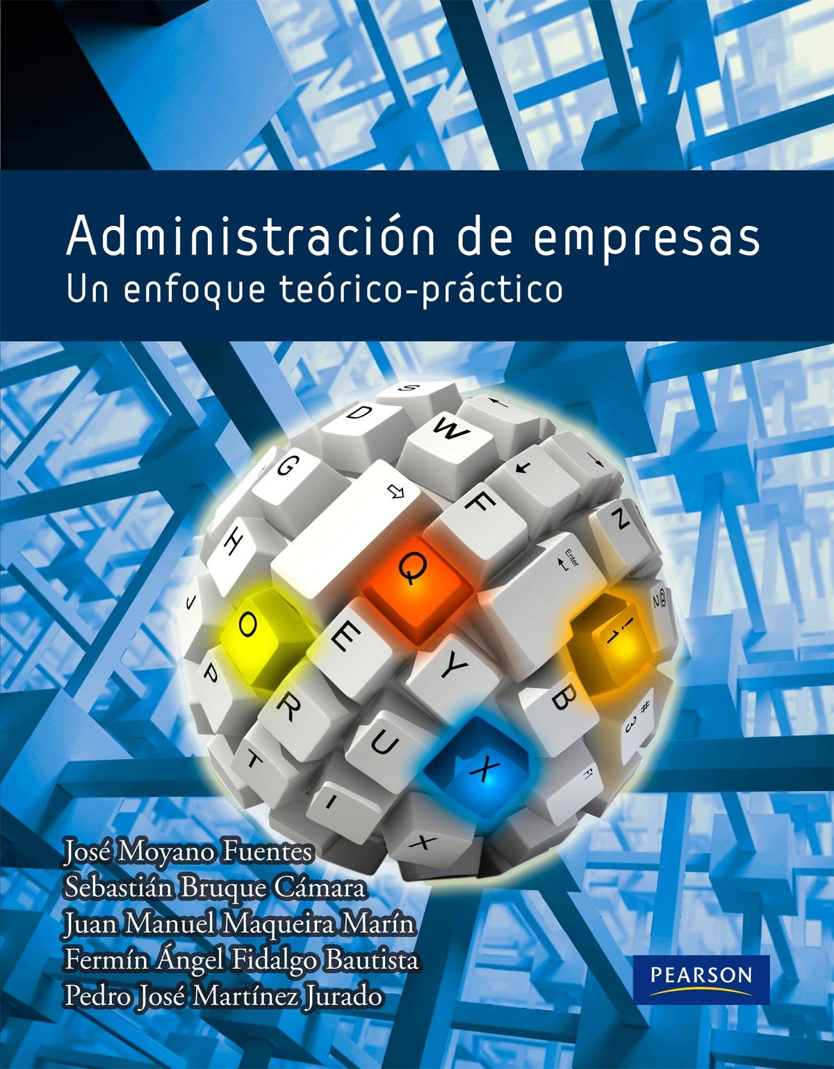 Administración de empresas: Un enfoque teórico práctico