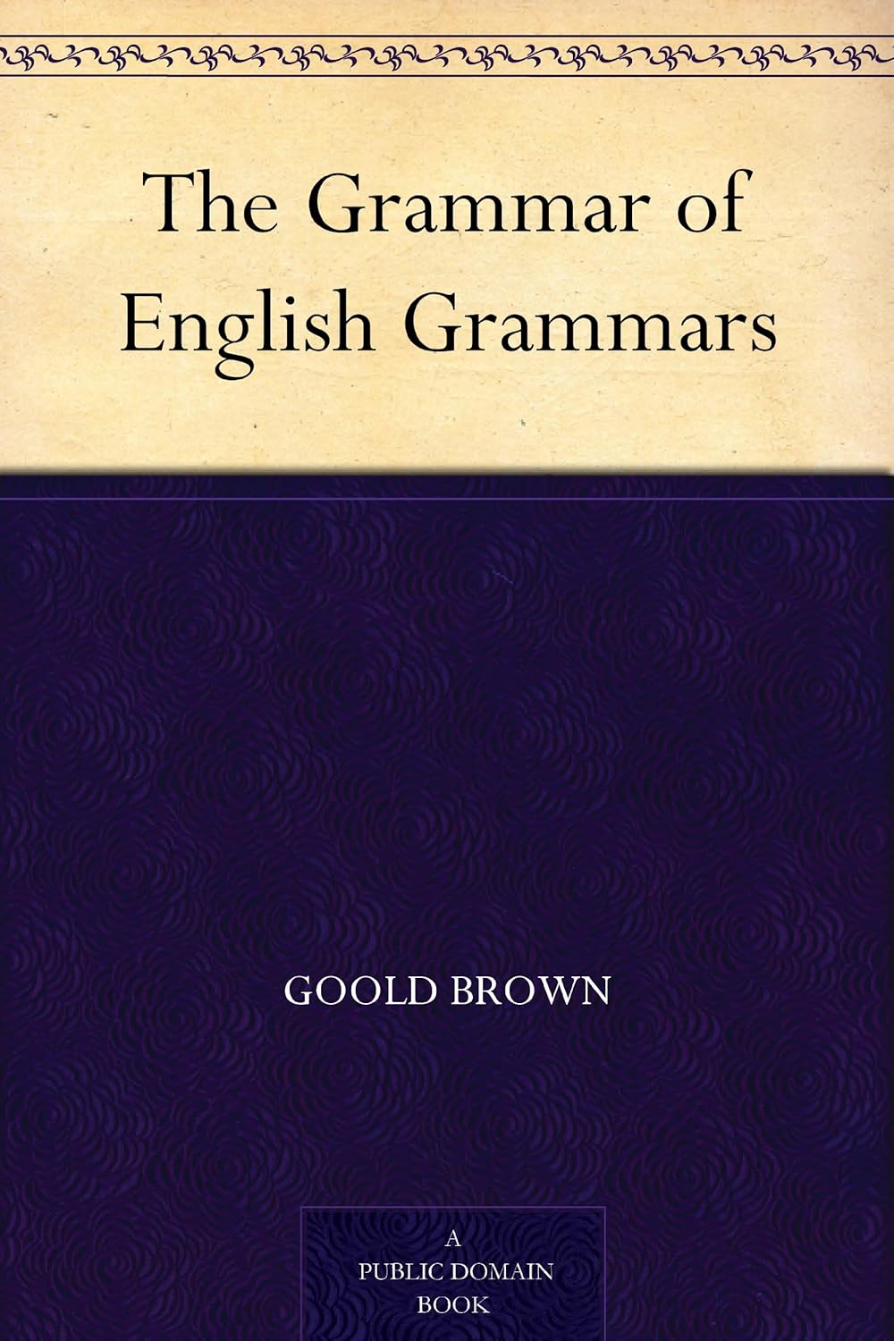 The Grammar of English Grammars The Grammar of English Grammars
