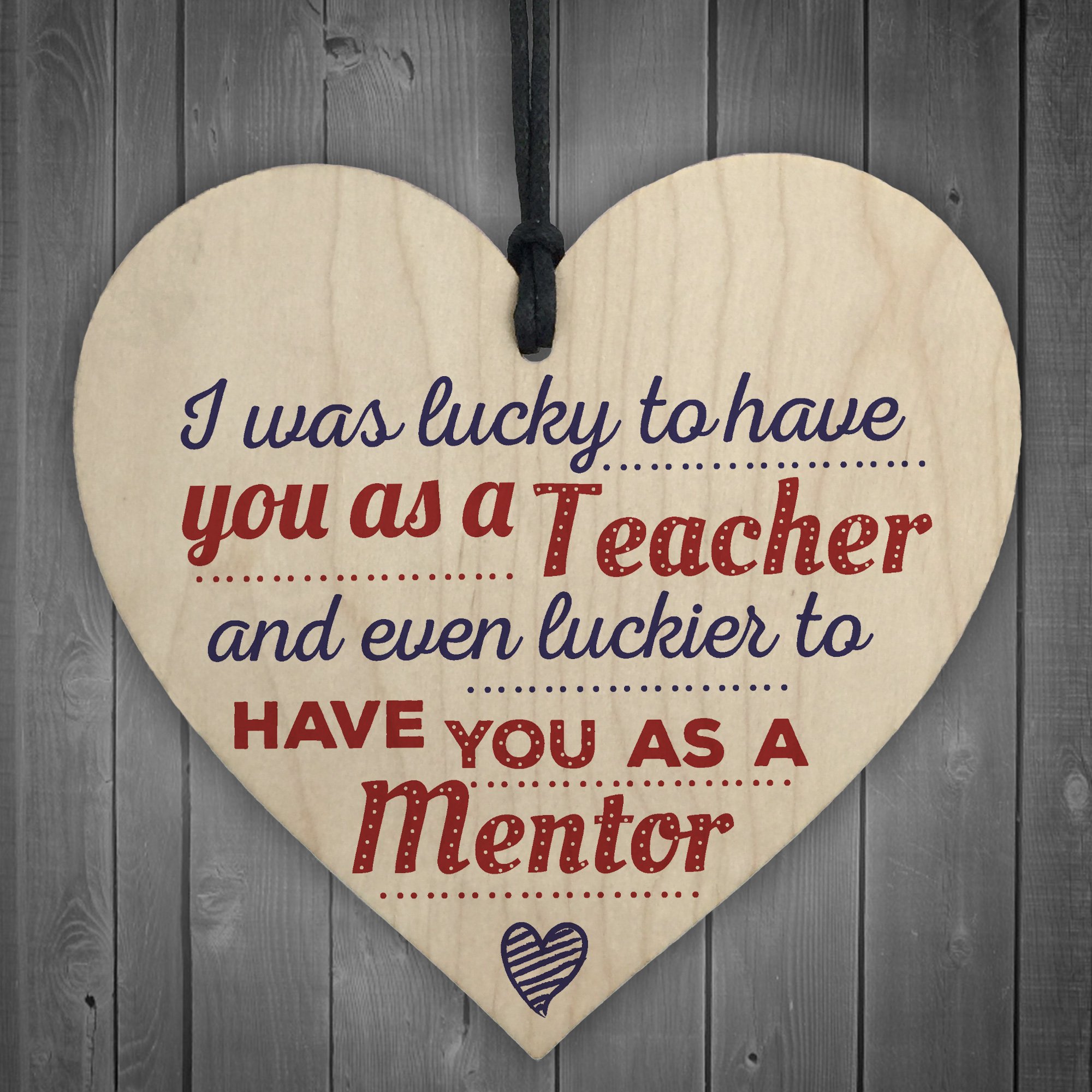 Red Ocean Lucky To Have You Mentor Teacher Tutor Thank You Gift Novelty Wooden Heart Leaving Gift Plaque