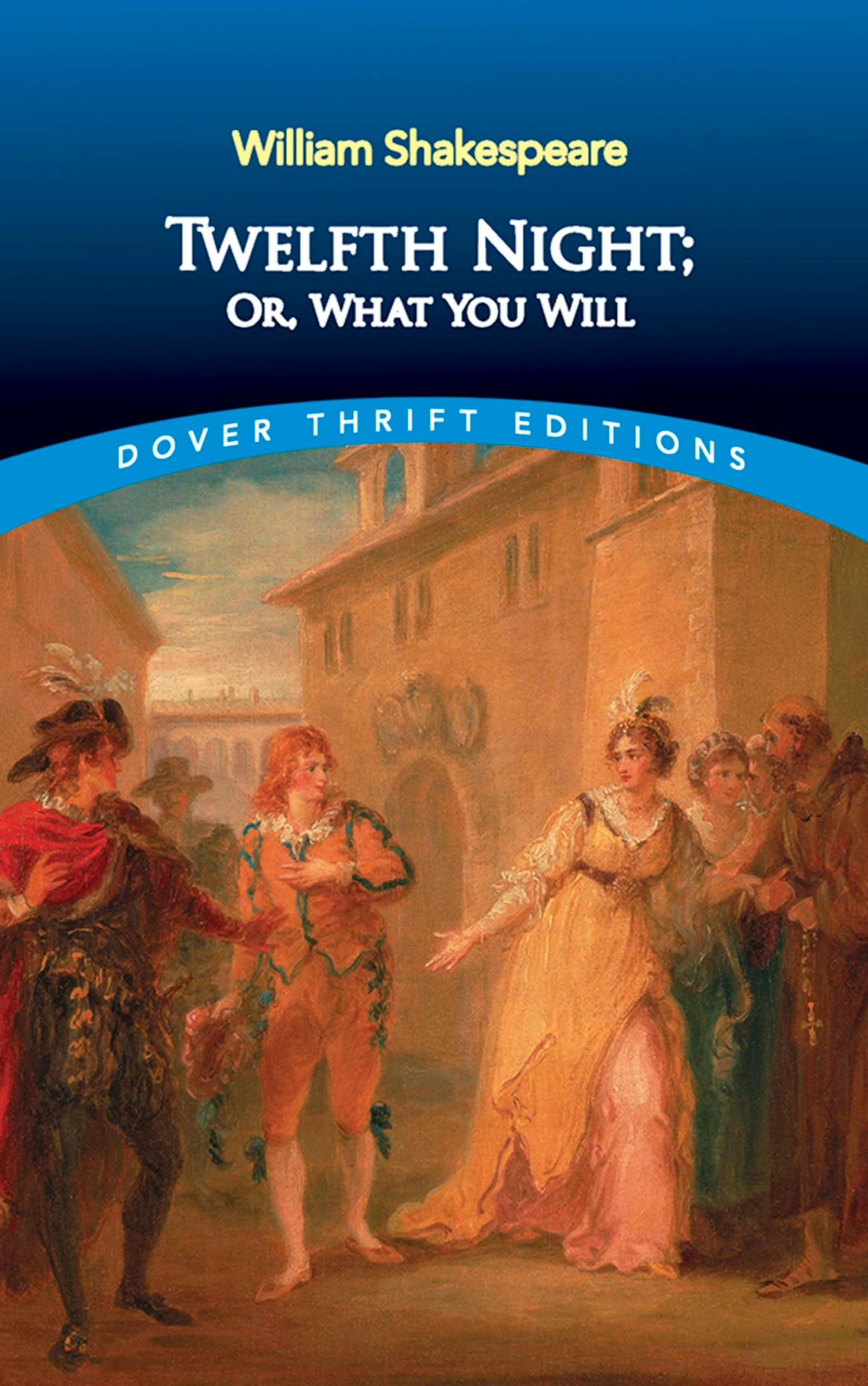 Twelfth Night, Or, What You Will (Dover Thrift Editions) Paperback โ Unabridged, January 10, 1997