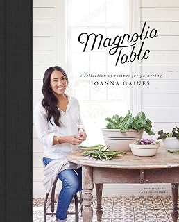 Joanna Gaines Magnolia Table Cookbook: #1 NYT Bestseller with 125 Southern Family Recipes & Comfort Foods