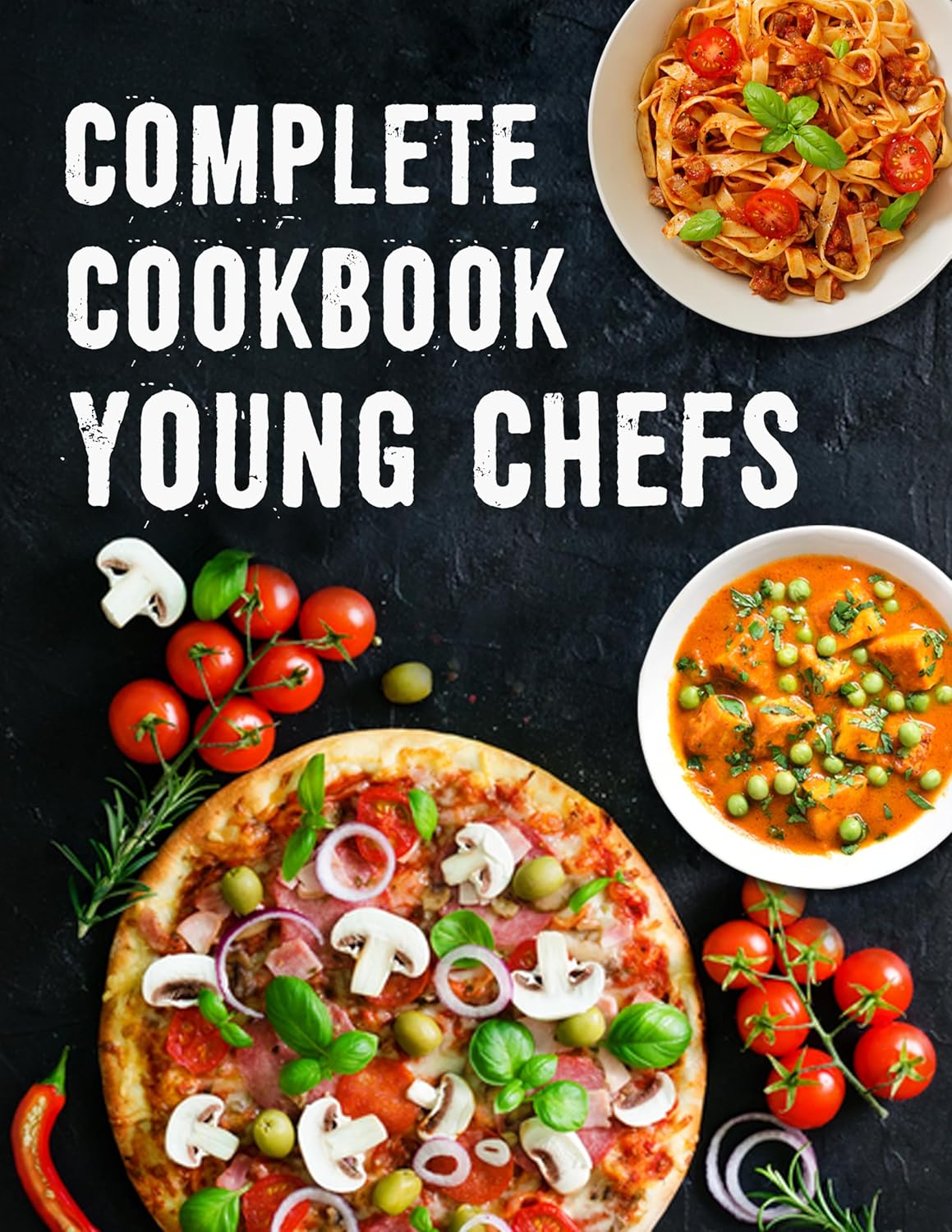 Complete Cookbook Young Chefs A Flavorful Journey with 80