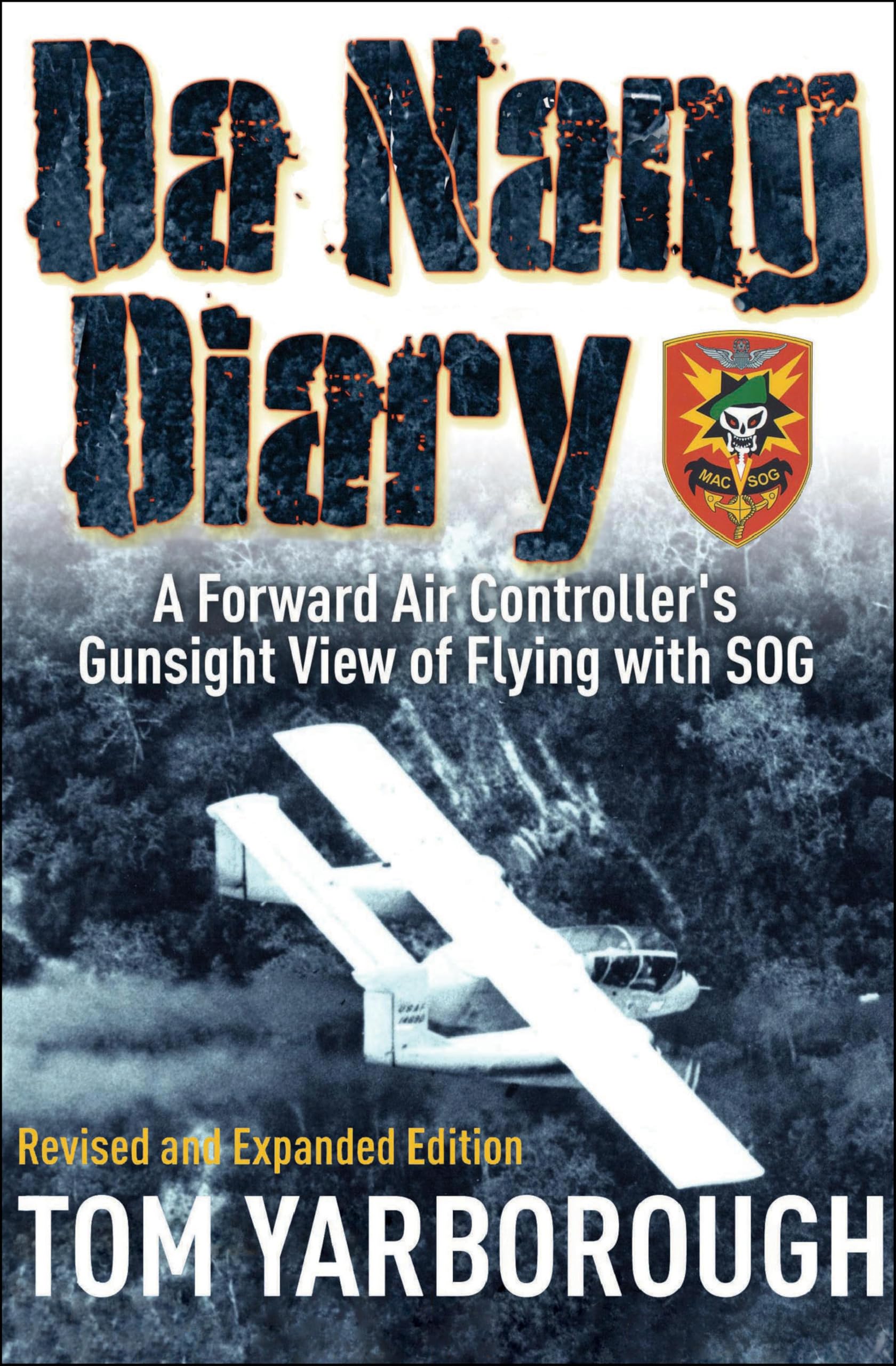 Da Nang Diary: A Forward Air Controller's Gunsight View of Flying with SOG
