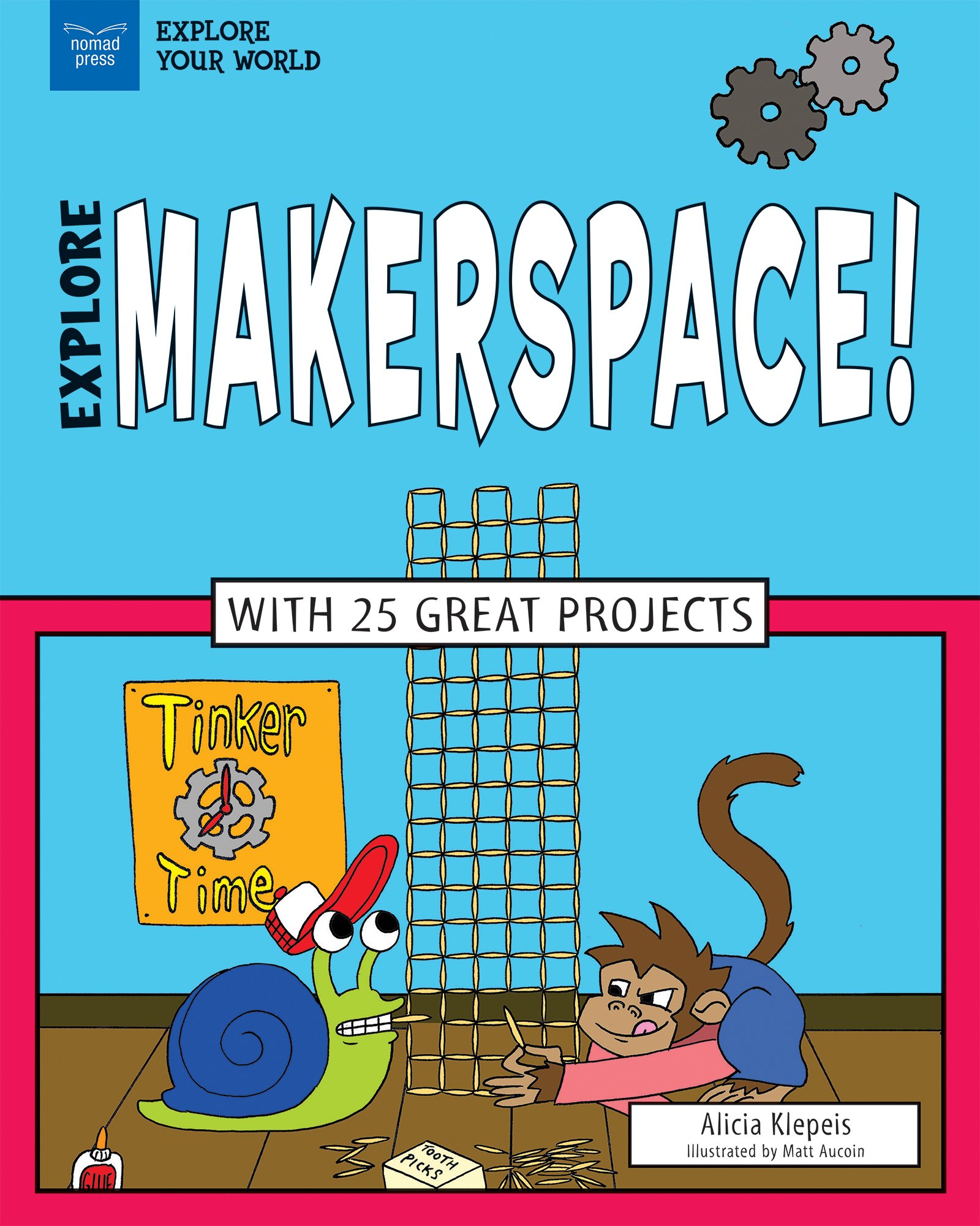 Buy Explore Makerspace!: With 25 Great Projects (Explore Your World) — BookShops.in