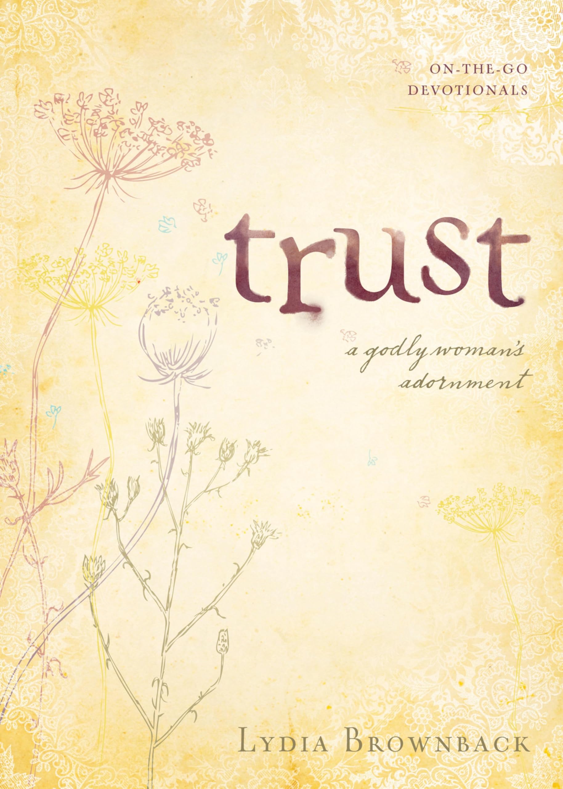 Trust : A Godly Woman's Adornment