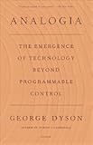 Analogia: The Emergence of Technology Beyond Programmable Control