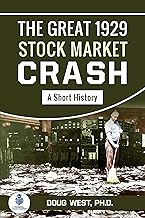 The Great 1929 Stock Market Crash: A Short History (30 Minute Book Series)