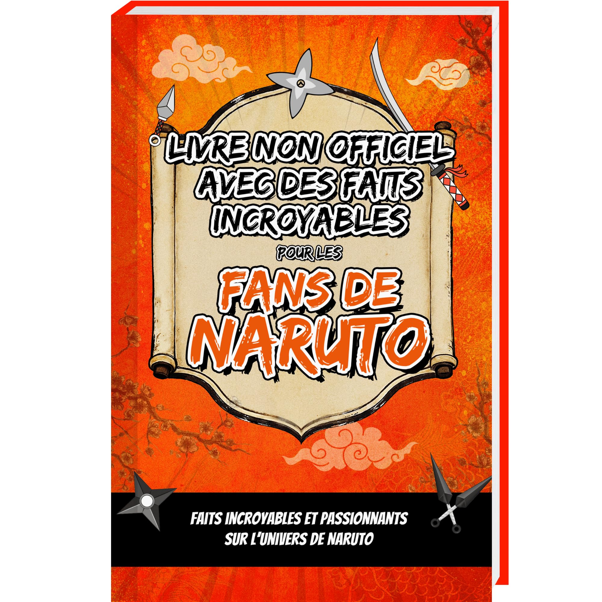 Faits incroyables pour les fans de Naruto – La collection non officielle : Naruto Livre avec anecdotes et faits incroyable sur Naruto Uzumaki, Sasuke ... Esprits Curieux (Trivia et faits étonnants)