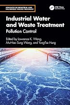 Industrial Water and Waste Treatment: Pollution Control (Advances in Industrial and Hazardous Wastes Treatment)