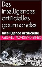 Des intelligences artificielles gourmandes: Intelligence artificielle