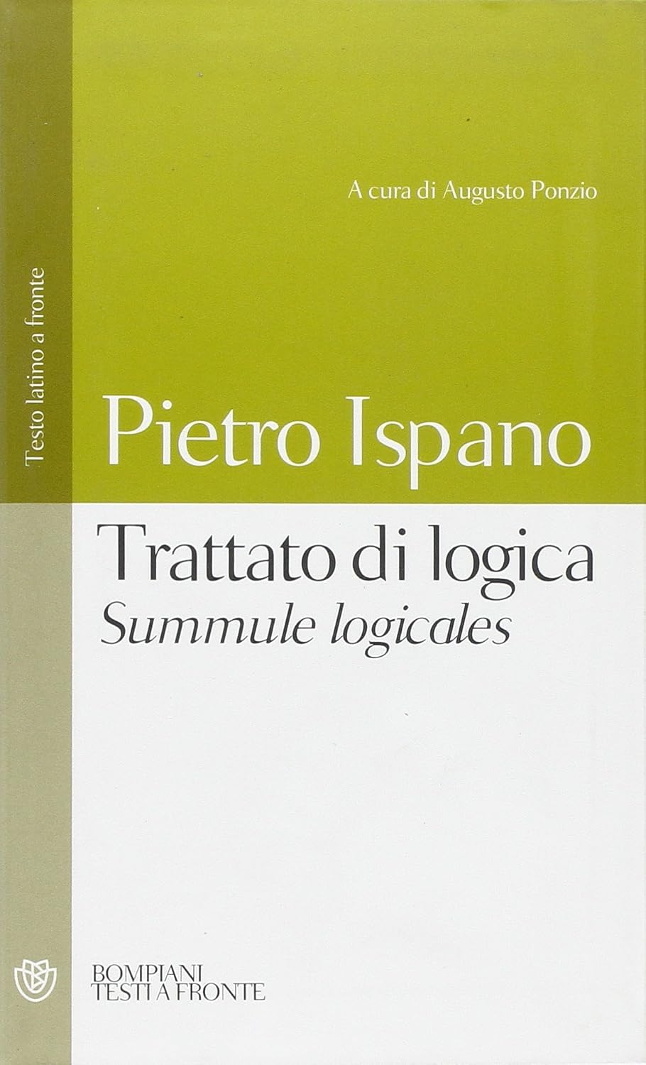 Pietro Ispano - Trattato di logica. Summule logicales (2010)