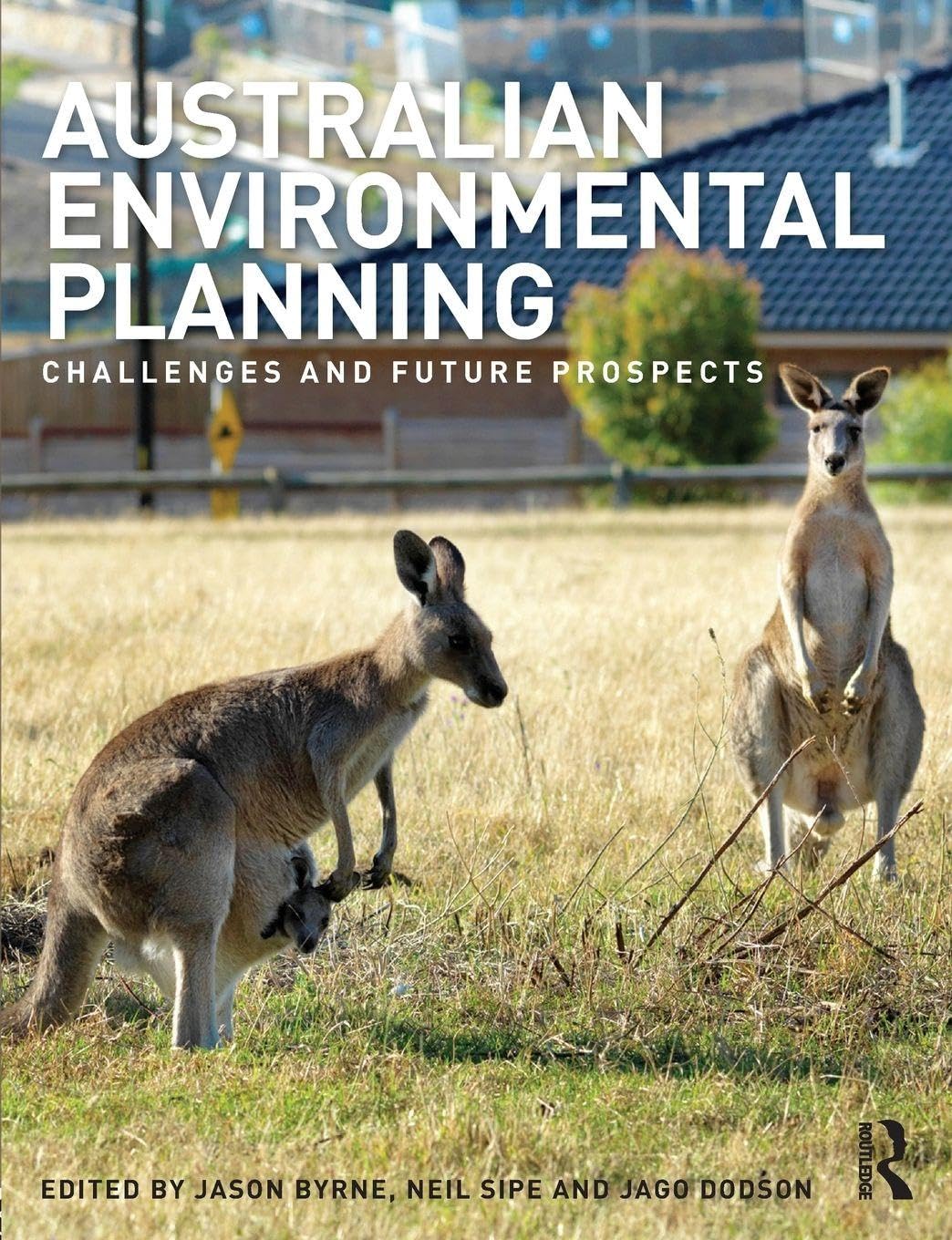 Australian Environmental Planning: Challenges and Future Prospects      1st Edition