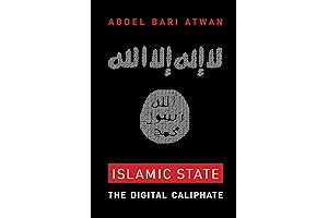Islamic State: The Digital Caliphate: Unraveling the Propaganda, Technology, and Recruitment of...