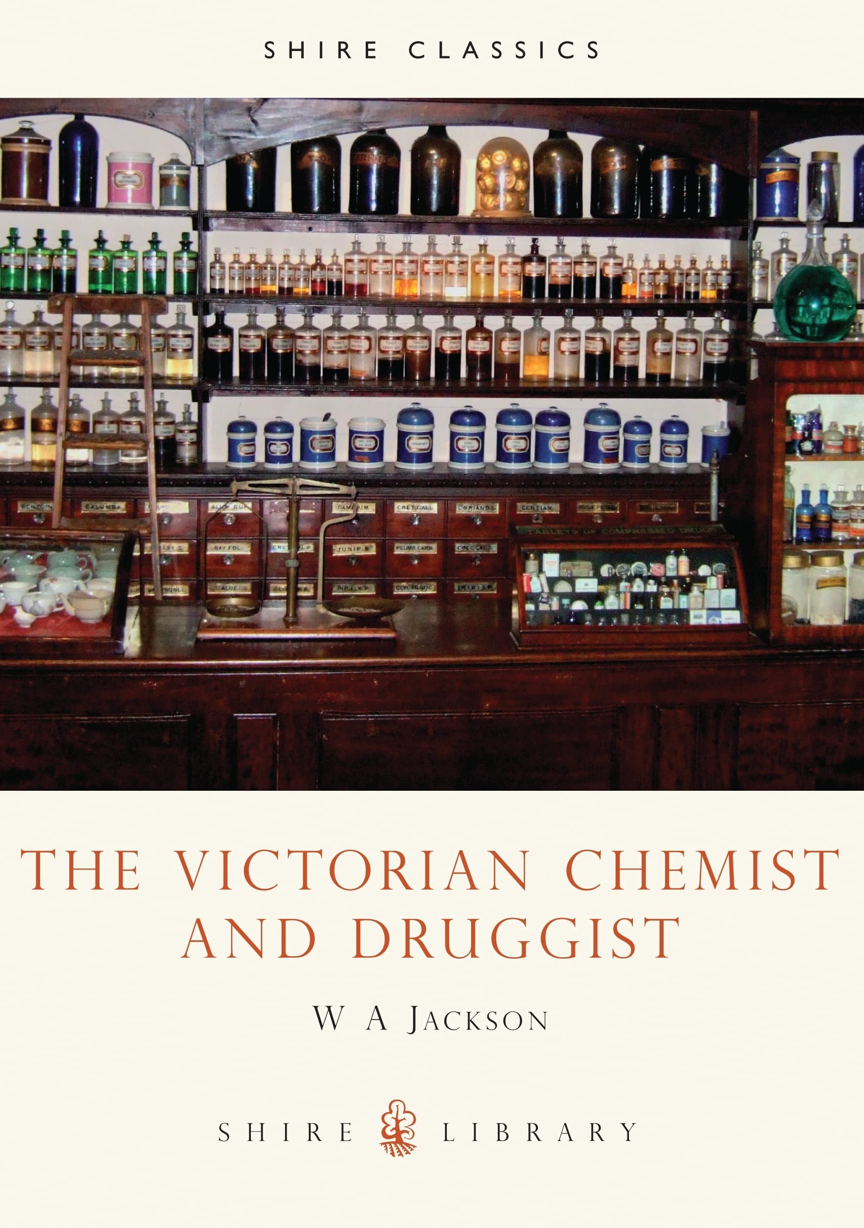The Victorian Chemist and Druggist: 80 (Shire Library)