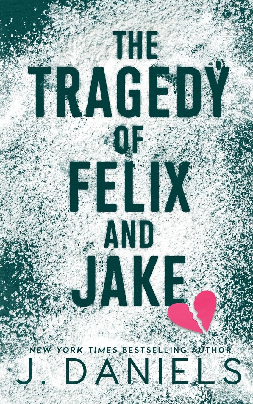 The Tragedy of Felix and Jake: A Grumpy Sunshine MM Romance