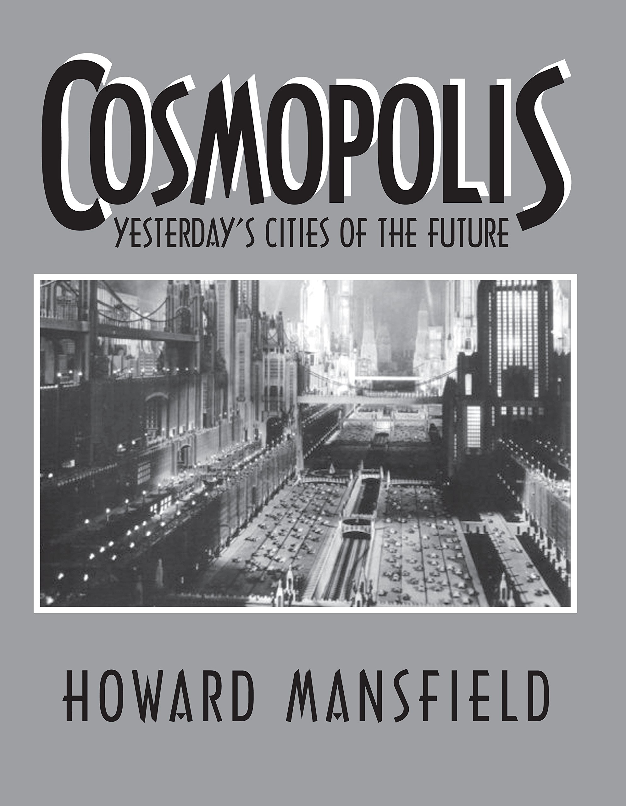 Cosmopolis: Yesterday's Cities of the Future beau livre cadeau architecture