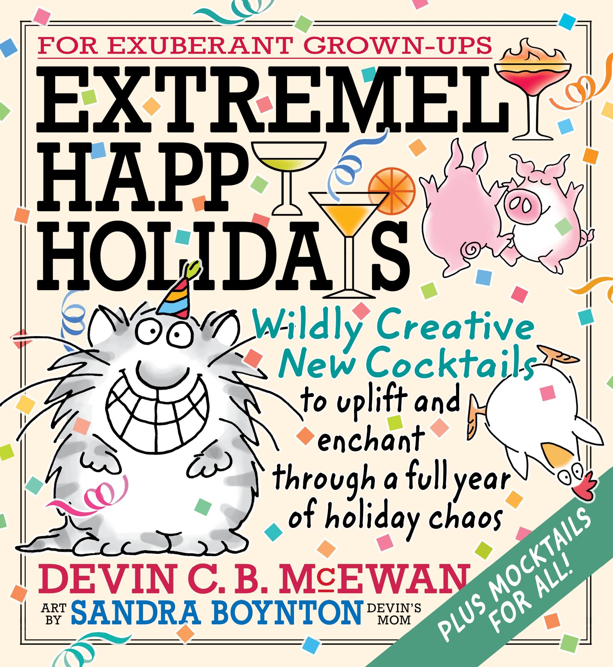 Running Press Extremely Happy Holidays: Wildly Creative Cocktails