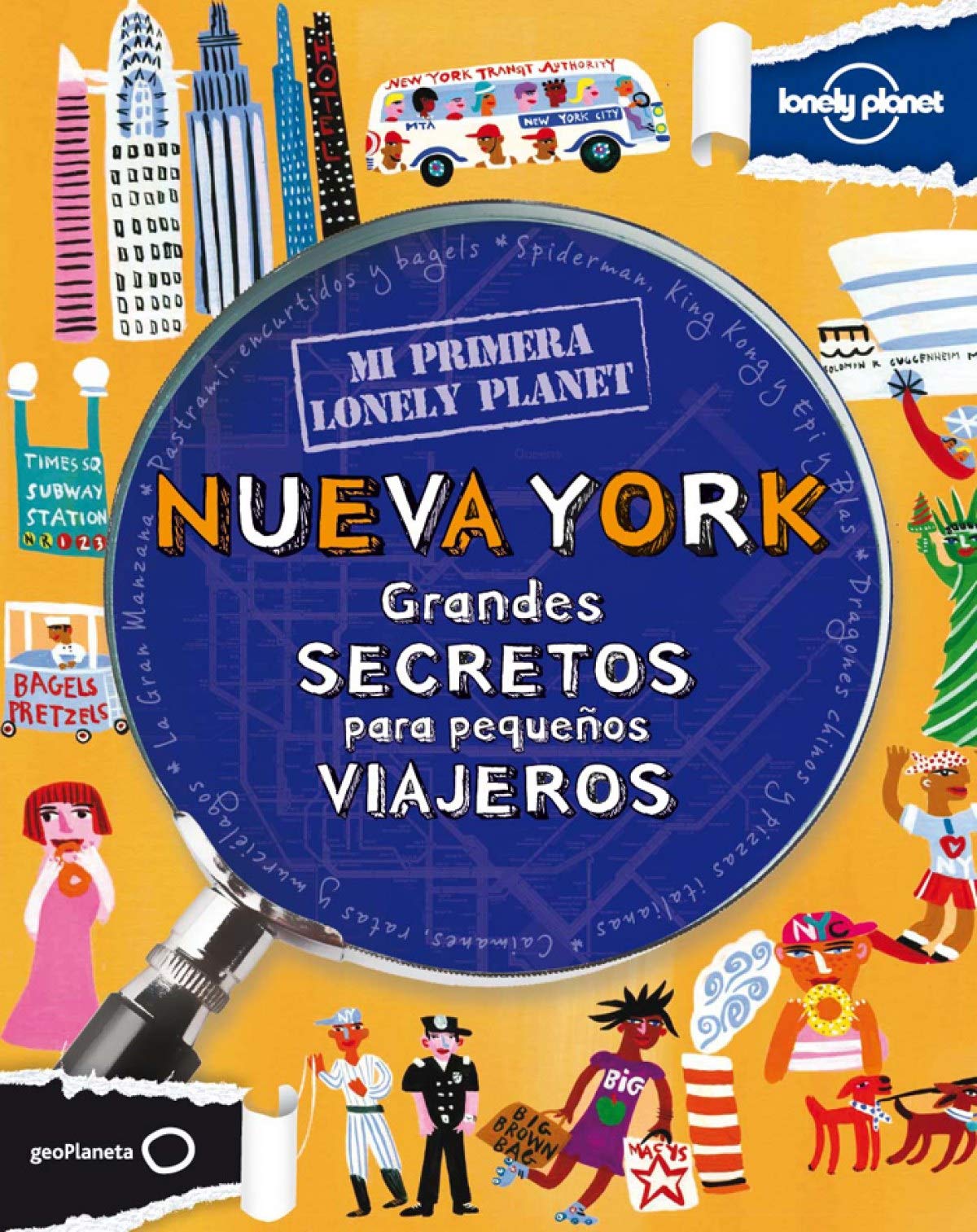Mi primera Lonely Planet. Nueva York: Grandes secretos para pequeños viiajeros