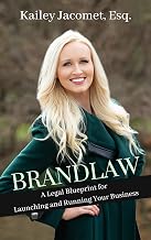 Brandlaw: A Legal Blueprint for Launching and Running Your Business