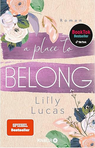 A Place to Belong: Roman | Leichtfüßige Young Romance zum Wohlfühlen | Booktok-Bestseller | Spiegel-Bestseller