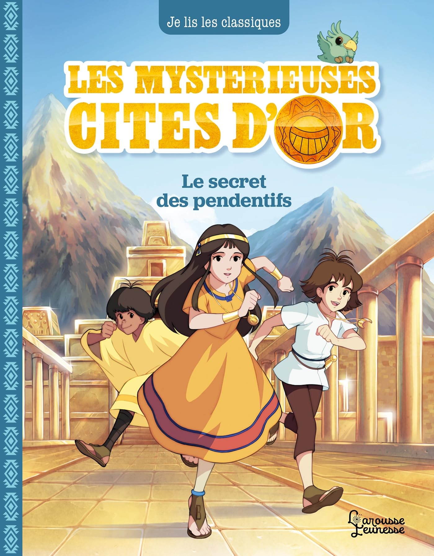 Les mystérieuses Cités d'Or T2: Le secret des pendentifs