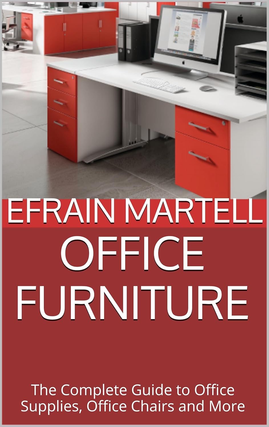 Office Furniture The Complete Guide to Office Supplies
