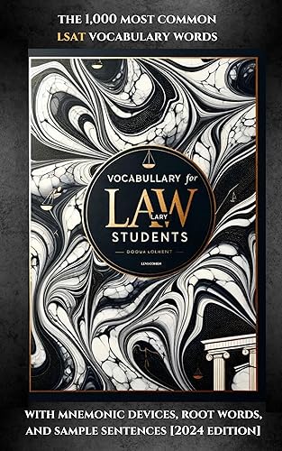 Vocabulary for Law Students: The 1,000 Most Common LSAT Vocabulary Words with Mnemonic Devices, Root Words, And Sample Sentences [2024 Edition]