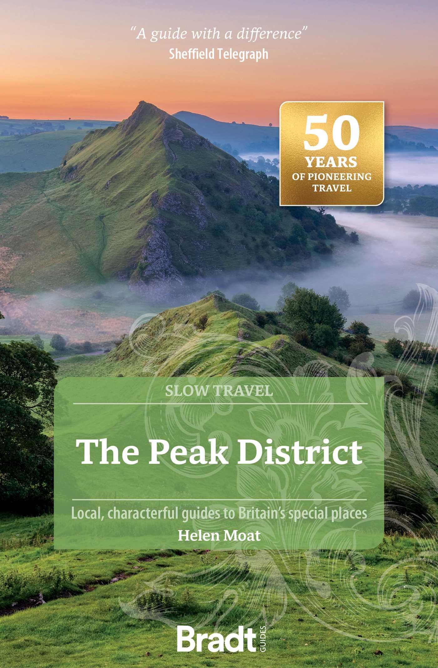 Bradt Peak District (Slow Travel Guides): Local, characterful guides to Britain's special places