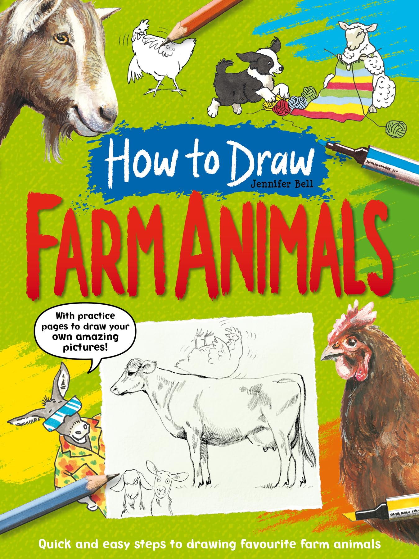 How To Draw: Farm Animals: Quick and easy steps to drawing your favourite farm animals