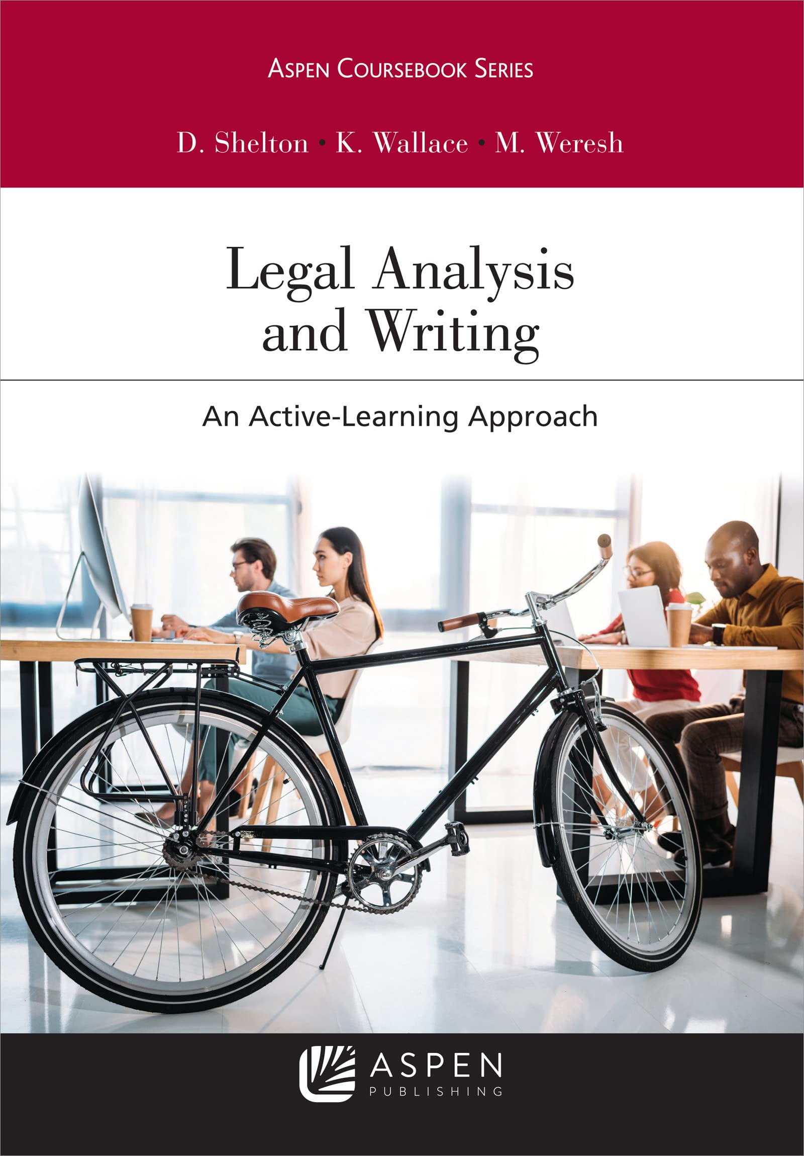 Legal Analysis and Writing: An Active-Learning Approach (Aspen Coursebook Series)
