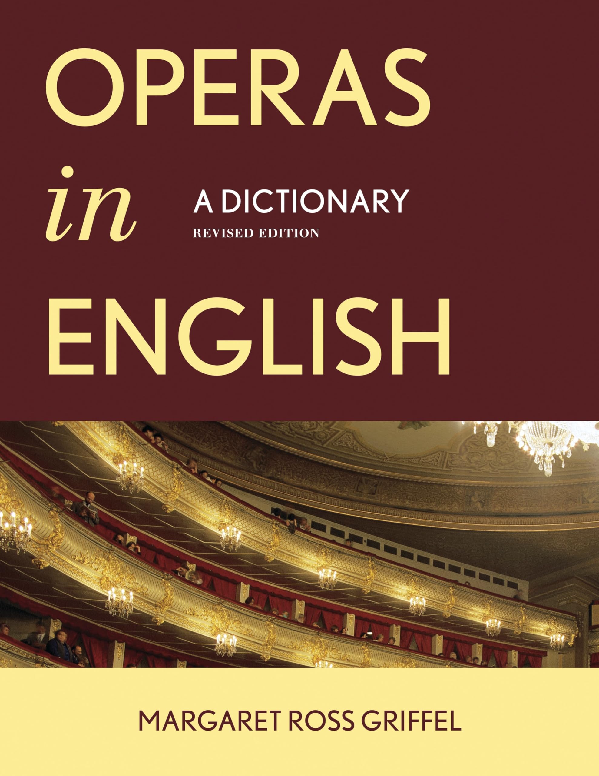 Operas in English: A Dictionary: 2 Volumes