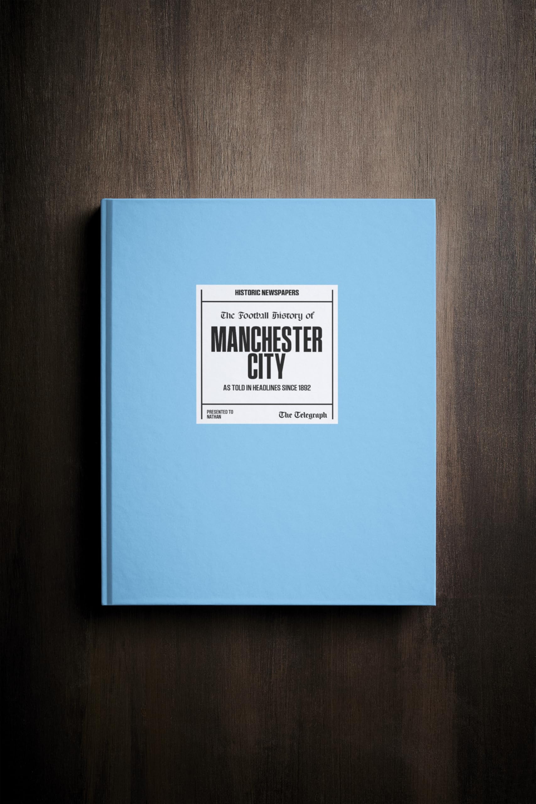 Historic Newspapers Man City | Personalised Football Gift | Name Printed on Cover | Football History Book Through Newspapers | Football Gifts for Boys | Birthday Present for Him | Football Fan Gift