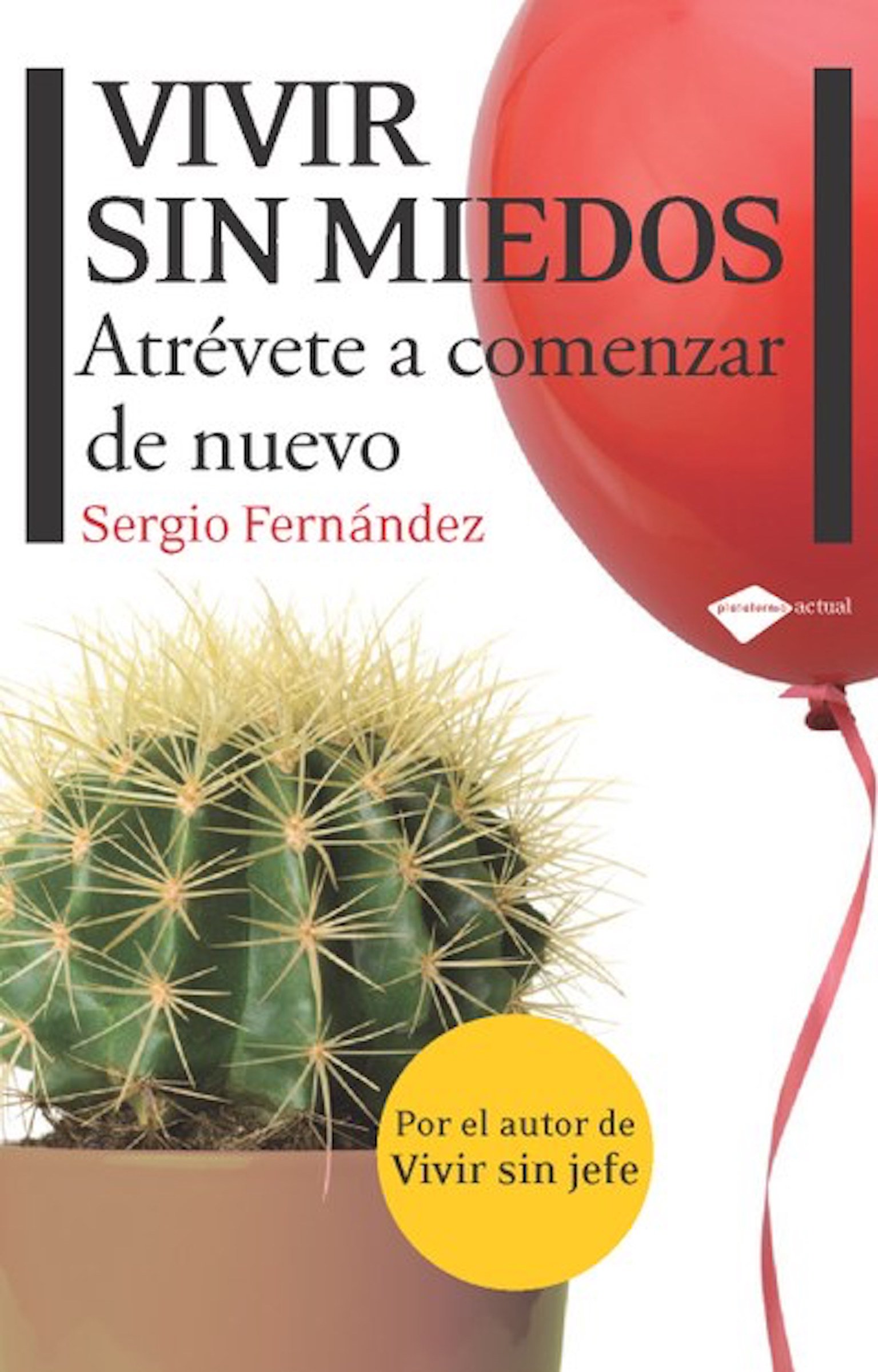 Vivir sin miedos (Plataforma Actual) (Spanish Edition)