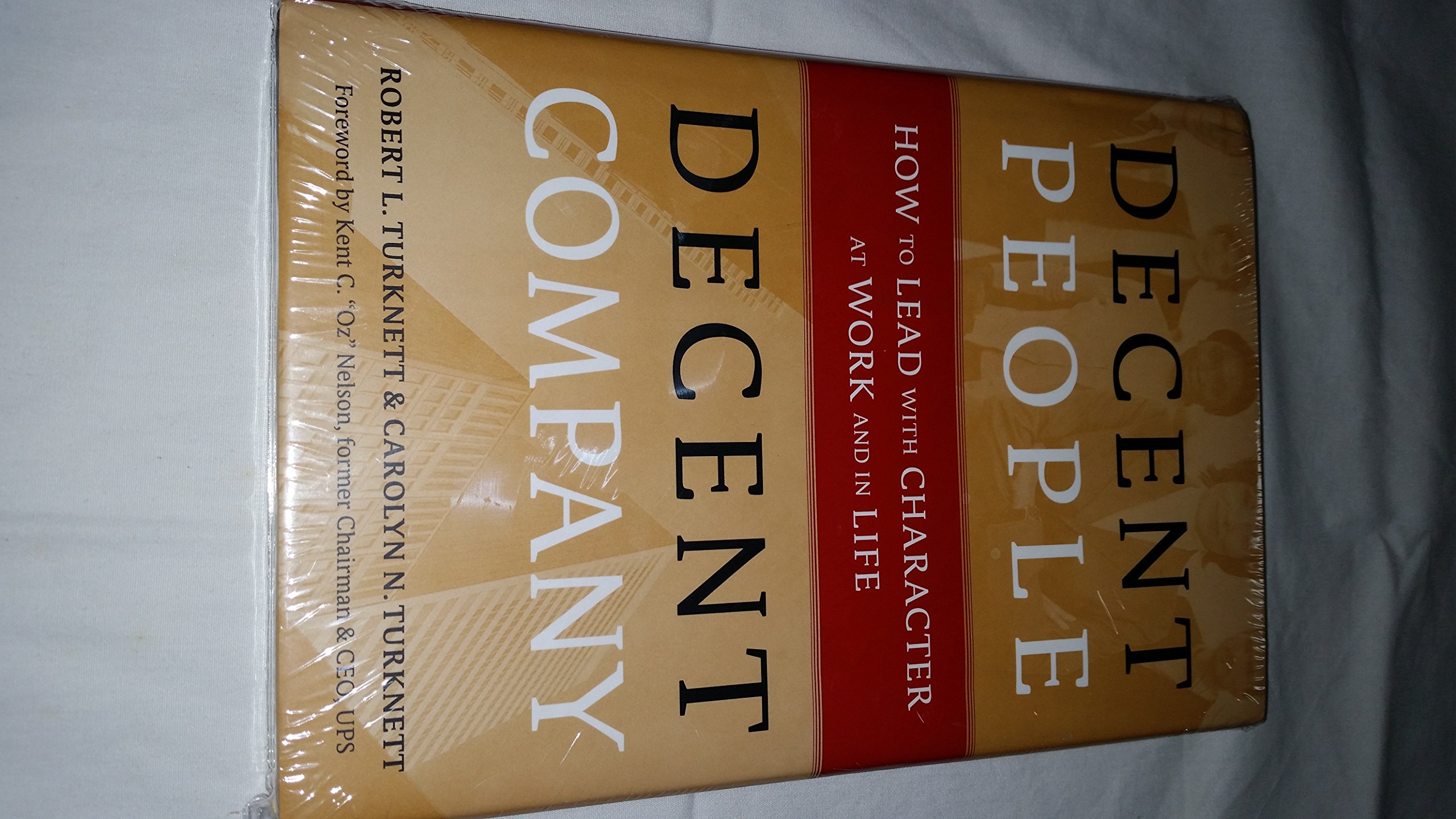 Buy Decent People, Decent Company: How to Lead with Character at Work and in Life — BookShops.in