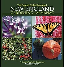 The Boston Globe Illustrated New England Gardening Almanac: A Gardener's Weekly Companion