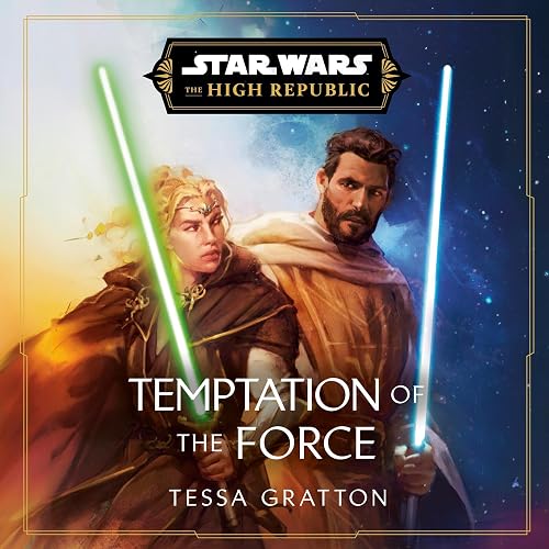Star Wars: Temptation of the Force (The High Republic): Star Wars: The High Republic, Book 5