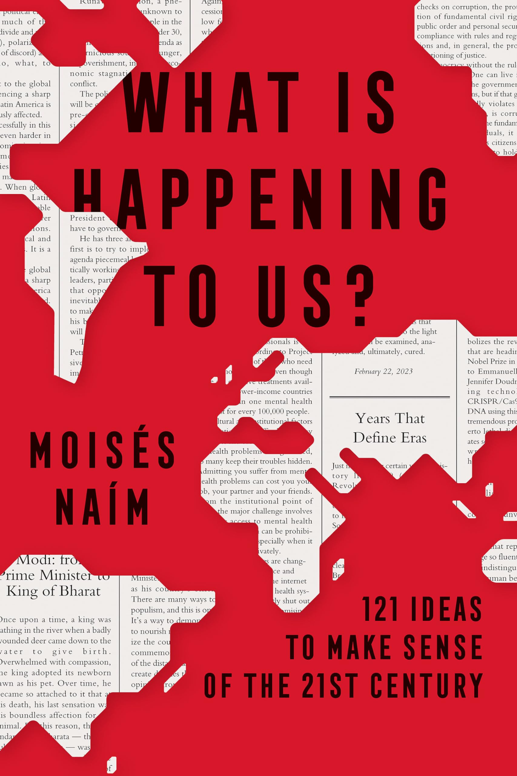 What's Happening to Us: 121 Ideas to Explore the 21st Century: 121 Ideas to Make Sense of the 21st Century