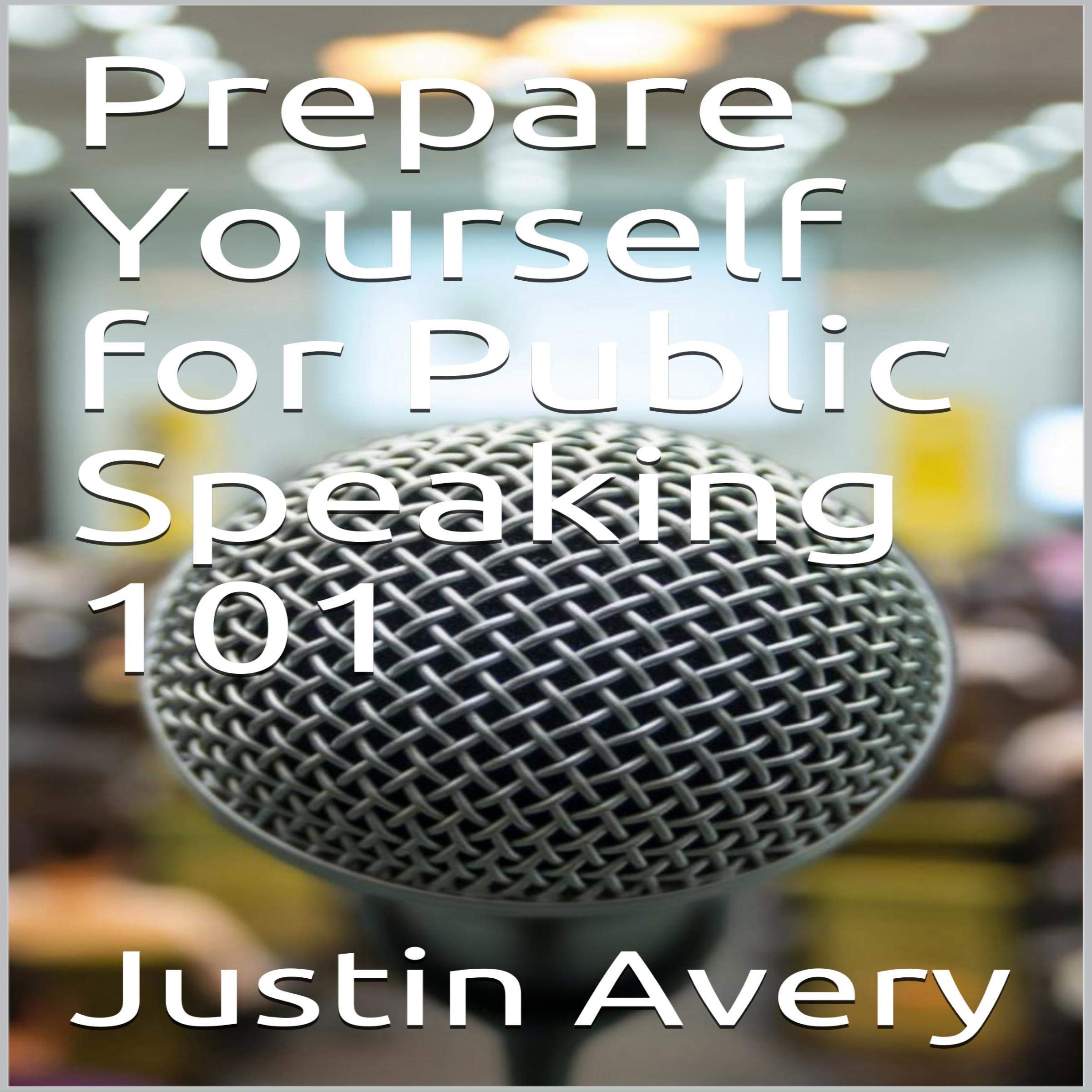 Prepare Yourself for Public Speaking 101