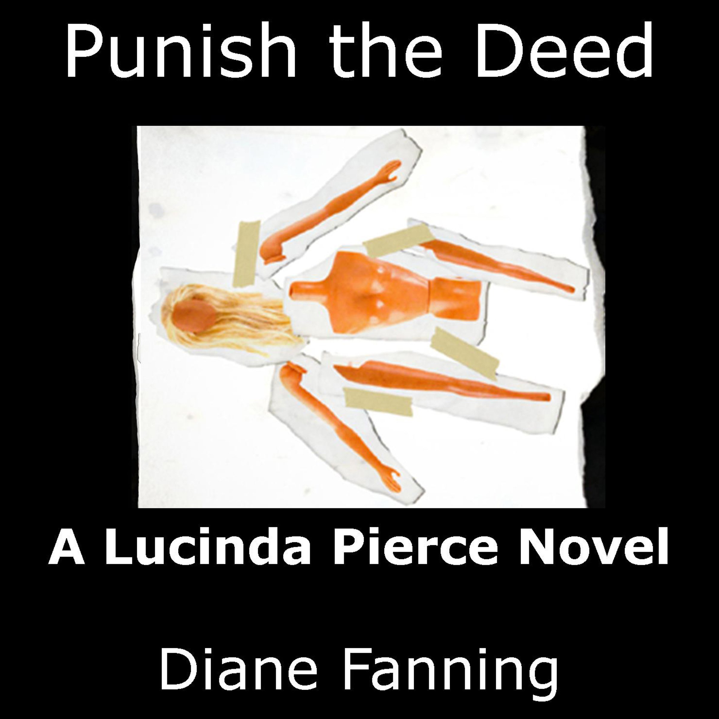 Punish the Deed: A Lucinda Pierce Mystery, Book 2