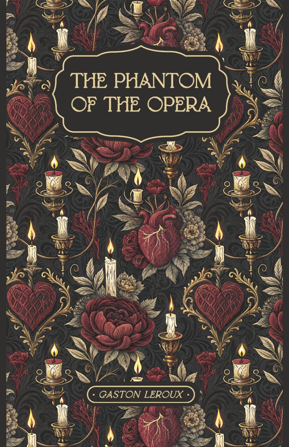 The Phantom of the Opera: The Classic Gothic Horror Romance of the Paris Opera