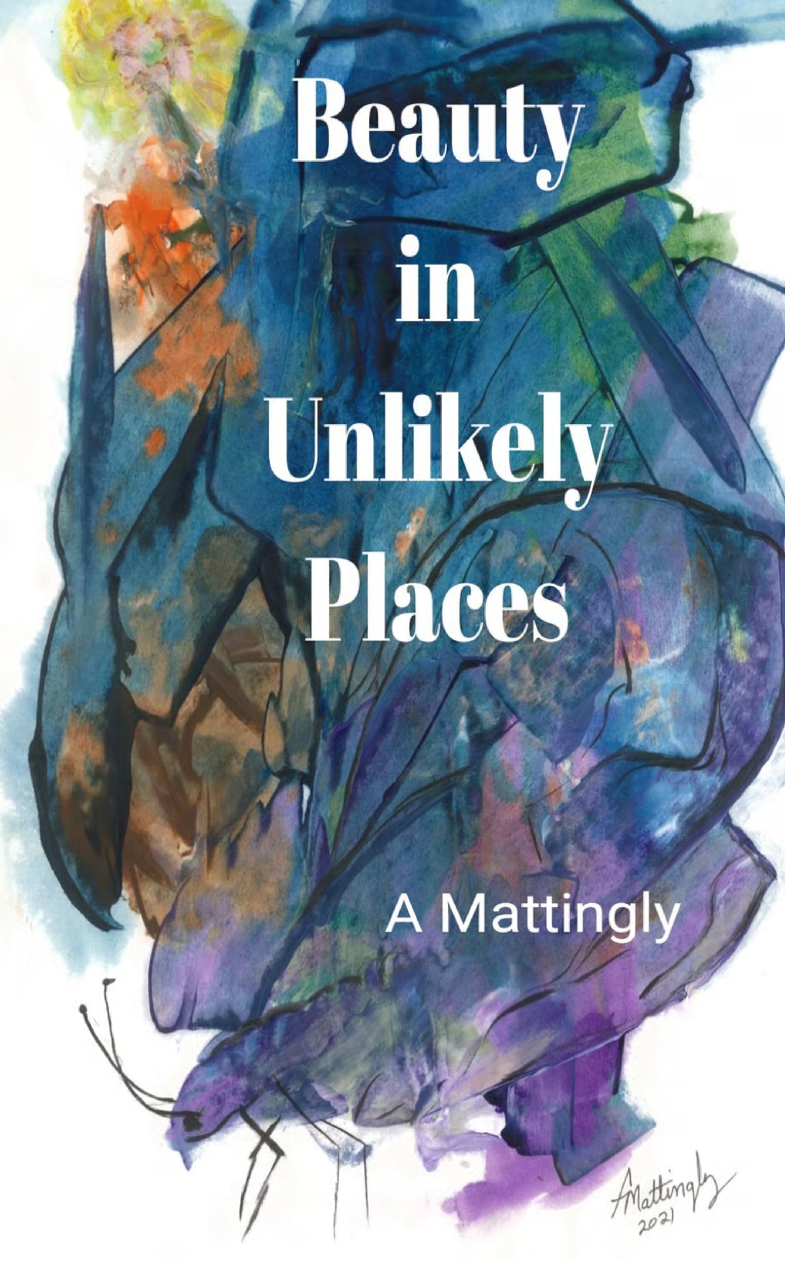 Beauty in Unlikely Places