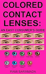 Colored Contact Lenses: an Easy Consumer's Guide (English Edition)
