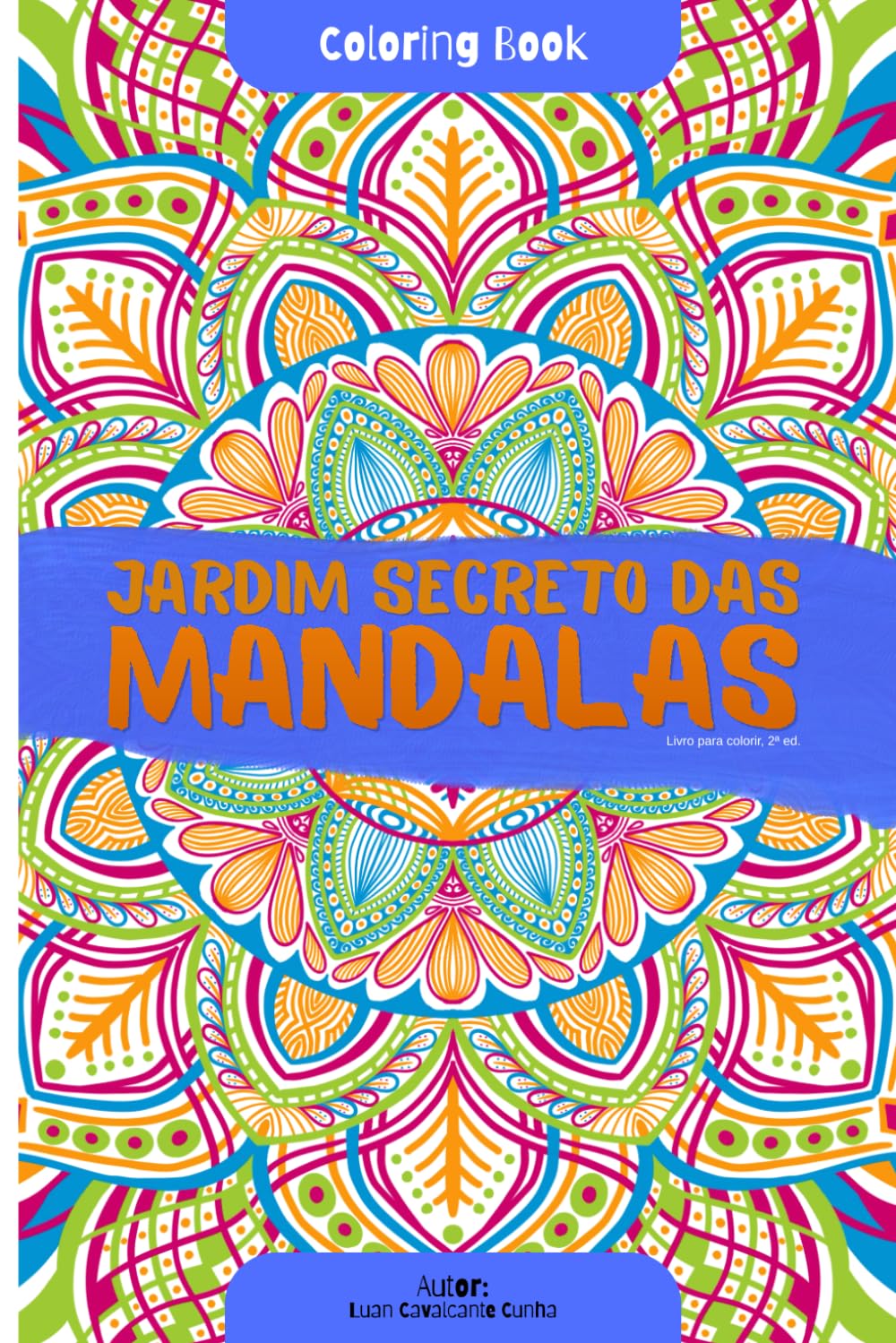 Coloring Book: Jardim Secreto das Mandalas