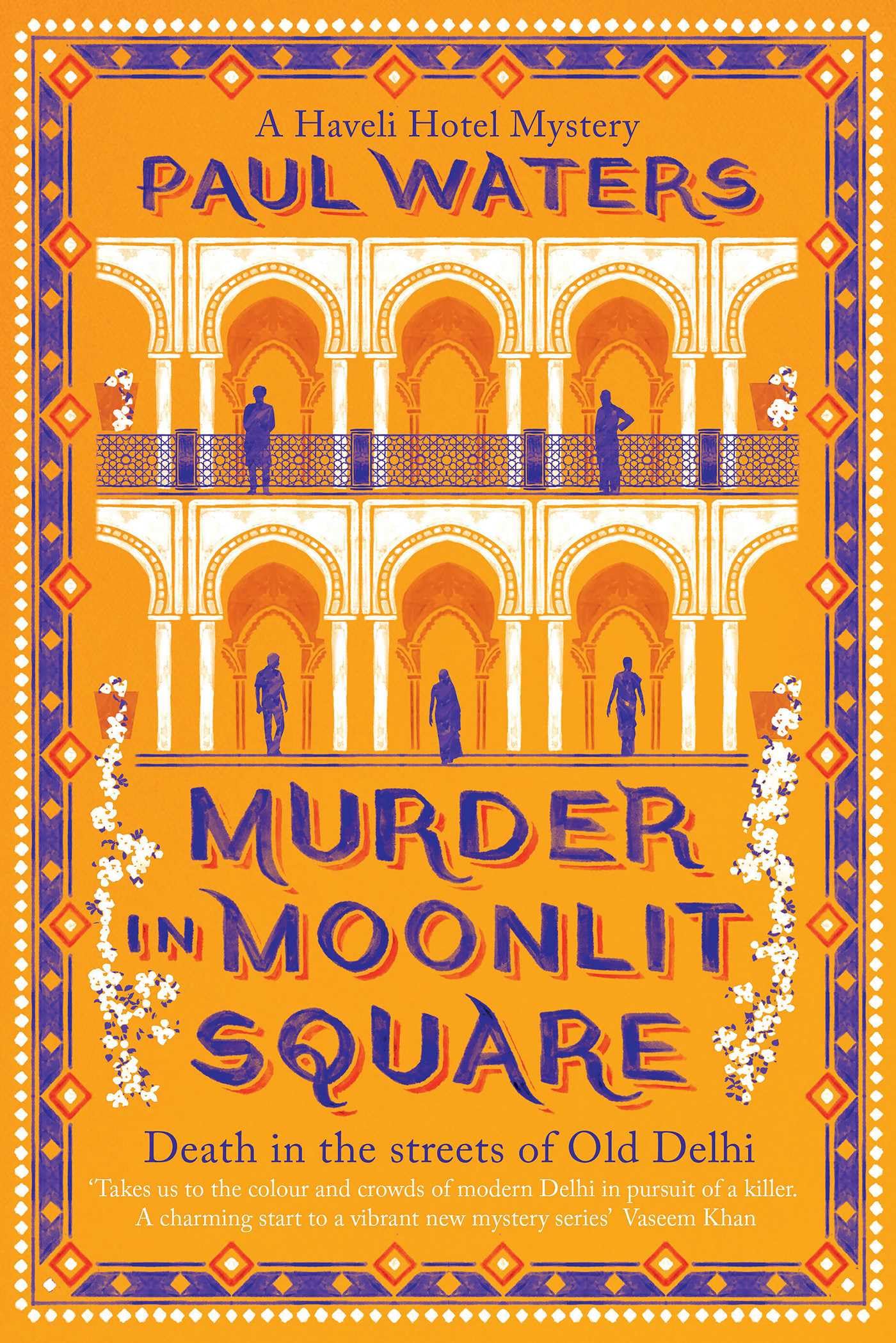 Murder in Moonlit Square: A warm and witty mystery set in Delhi, where a streetwise nun and a hotelier take on murder and mayhem