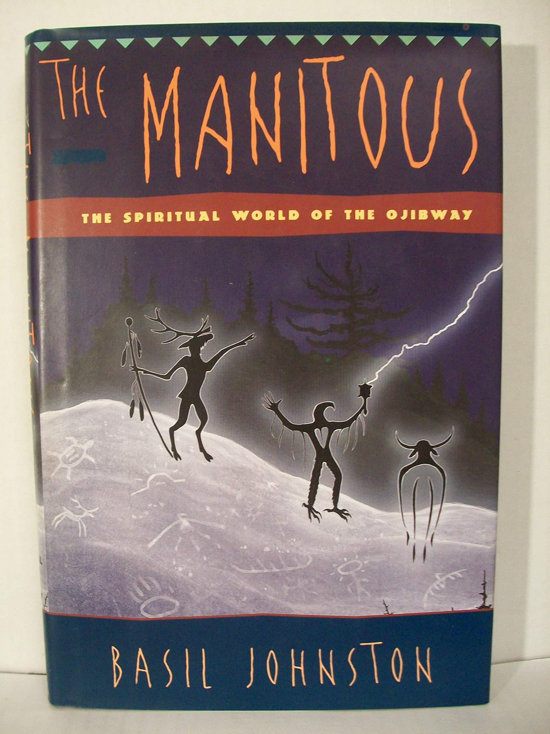 The Manitous: The Spiritual World Of The Ojibway johnston-basil