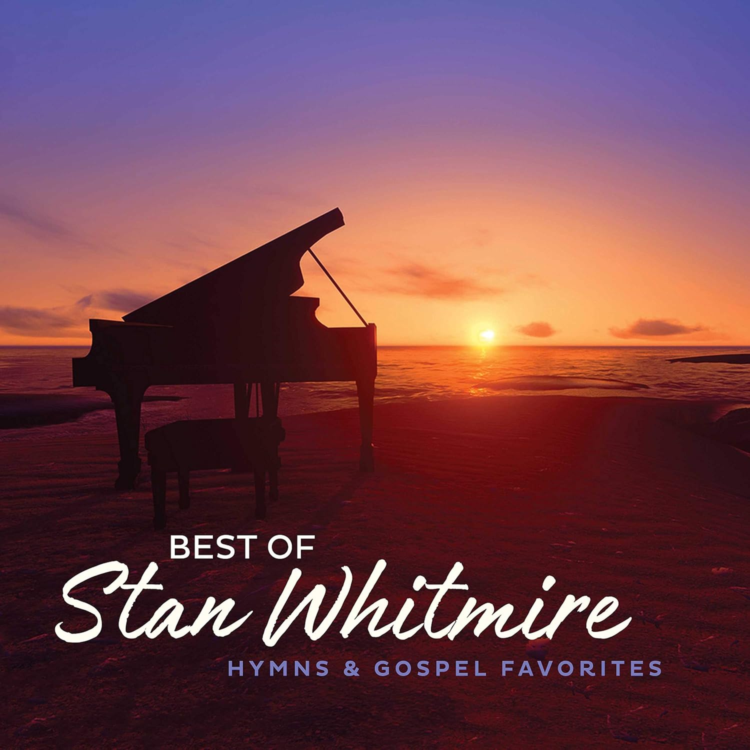Best of Stan Whitmire: Hymns and Gospel Favorites