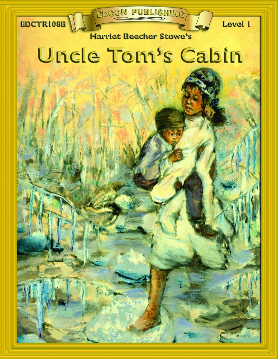 Uncle Tom's Cabin (Bring the Classics to Life: Level 1)