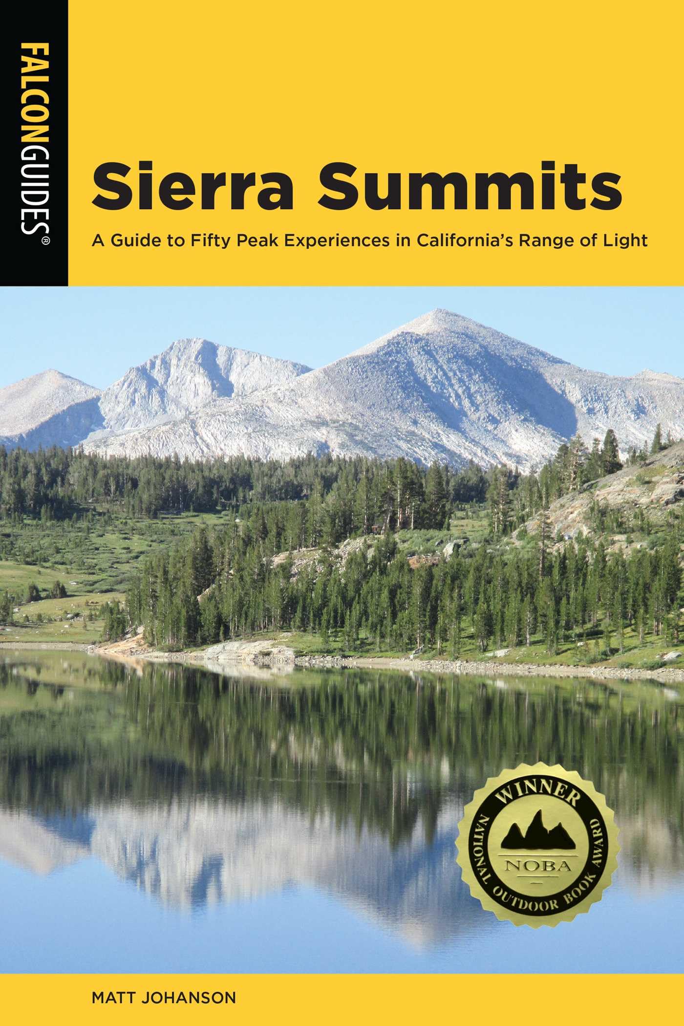 Buy Sierra Summits: A Guide to Fifty Peak Experiences in California's Range of Light (Regional Hiking Series) — BookShops.in