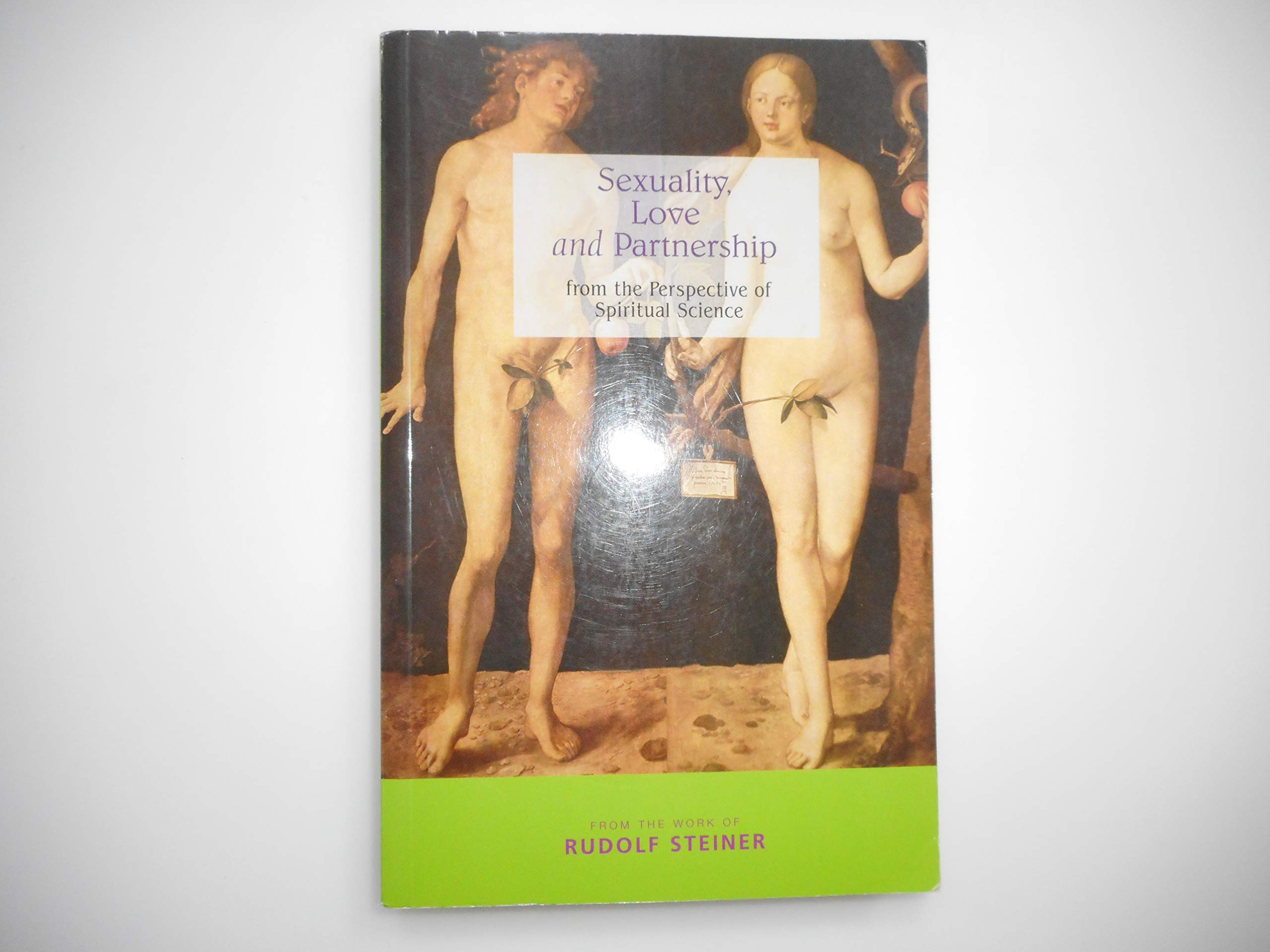 Sexuality, Love and Partnership: From the Perspective of Spiritual Science